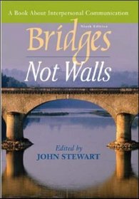 Bridges Not Walls : A Book About Interpersonal Communication