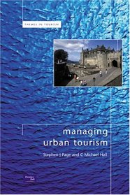 Managing Urban Tourism (Themes in Tourism)