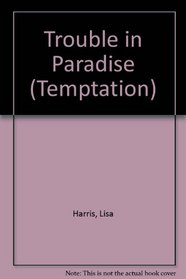Trouble in Paradise (Temptation)