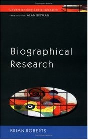Biographical Research (Understanding Social Research)
