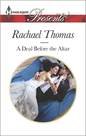 A Deal Before the Altar (Harlequin Presents, No 3280)