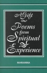 A Gift-Poems From Spiritual Experience