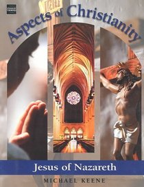 Aspects of Christianity: Jesus of Nazareth (Aspects Book 1: Jesus of Nazareth)