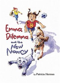 Emma Dilemma And the New Nanny (Emma Dilemma)