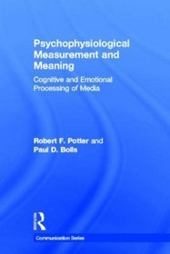 Psychophysiological Measurement and Meaning (Routledge Communication Series)