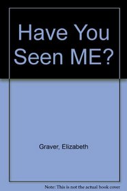 Have You Seen Me?