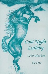 Cold Night Lullaby (Chapman New Writing Series,)