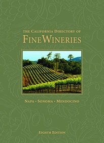 The California Directory of Fine Wineries: Napa, Sonoma, Mendocino