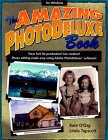 The Amazing Photodeluxe Book (for Windows)