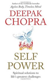 Self Power: The Spiritual Solutions to Life's Greatest Challenges