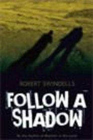 Follow a Shadow