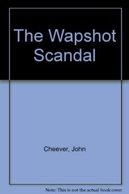 The Wapshot Scandal