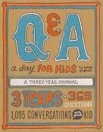 Q & A A Day for Kids: A Three-Year Journal Q & A A Day for Kids