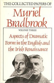 Aspects of Dramatic Forms in the English and the Irish Renaissance