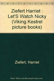 Let's Watch Nicky (Viking Kestrel picture books)