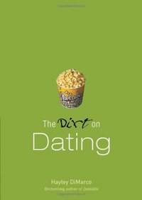 Dirt on Dating, The (The Dirt)