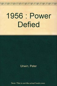 1956: Power Defied