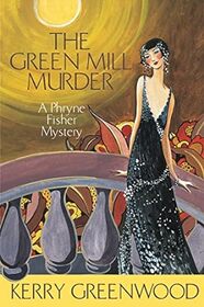 The Green Mill Murder (Phryne Fisher, Bk 5)
