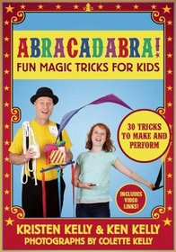 Abracadabra!: Fun Magic Tricks for Kids