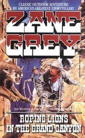 Roping Lions in Grand Canyon (Curley Large Print Books)