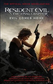 Resident Evil: The Final Chapter (The Official Movie Novelization)