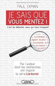 Je sais que vous mentez ! (French Edition)