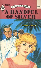 A Handful of Silver (Harlequin Romance, No 1306)