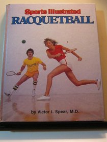 Sports illustrated racquetball (The Sports illustrated library)