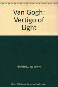 Van Gogh: Vertigo of Light