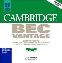 Cambridge BEC Vantage 1 Audio CD Set: Practice Tests from the University of Cambridge Local Examinations Syndicate (Cambridge Books for Cambridge Exams)