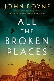 All the Broken Places (Boy in the Striped Pyjamas, Bk 2)