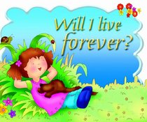 Will I Live Forever?