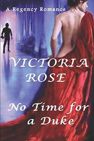 No Time for a Duke (The White Rose Collection)