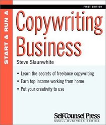 Start and Run a Copywriting Business (Start  Run a)