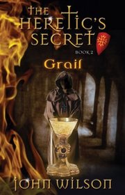 Grail: The Heretic's Secret, Book II