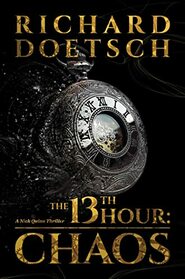 The 13th Hour: Chaos (2) (The Nick Quinn Thriller Series)