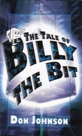 The Tale of Billy the Bit