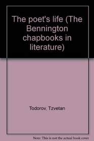 The poet's life (The Bennington chapbooks in literature)
