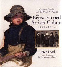 The Betws y Coed Artists' Colony: Clarence Whaite and the Welsh Art World