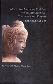 Sutra of the Medicine Buddha: With an Introduction, Comments and Prayers
