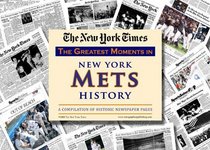 New York Times Greatest Moments in New York Mets History