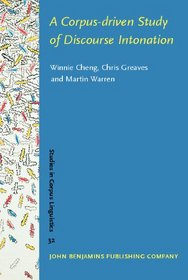 A Corpus-driven Study of Discourse Intonation: The Hong Kong Corpus of Spoken English (Prosodic) (Studies in Corpus Linguistics)