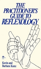 The Practitioner's Guide to Reflexology