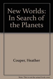 New Worlds: In Search of the Planets