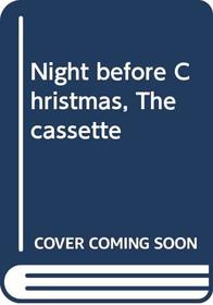 Night before Christmas, The cassette