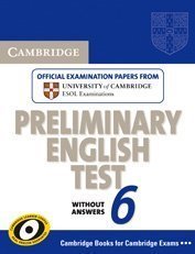 Cambridge Preliminary English Test 6 Student's Book without answers: Official Examination Papers from University of Cambridge ESOL Examinations (Cambridge Books for Cambridge Exams)