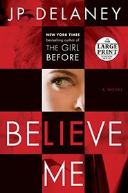 Believe Me: A Novel (Random House Large Print)