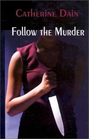 Follow the Murder: A Faith Cassidy Mystery (Five Star First Edition Mystery Series)