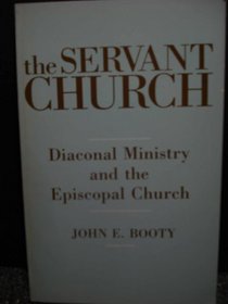 Servant Church: Diaconal Ministry and the Episcopal Church