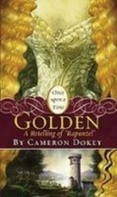 Golden: A Retelling of 'rapunzel' (Once Upon a Time)